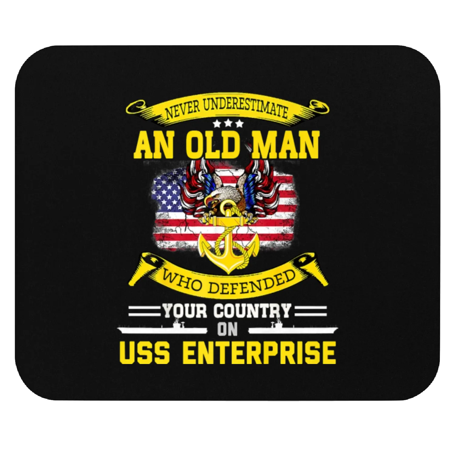 Never Underestimate USS Enterprise CVN 65 Aircraft Mouse Pads