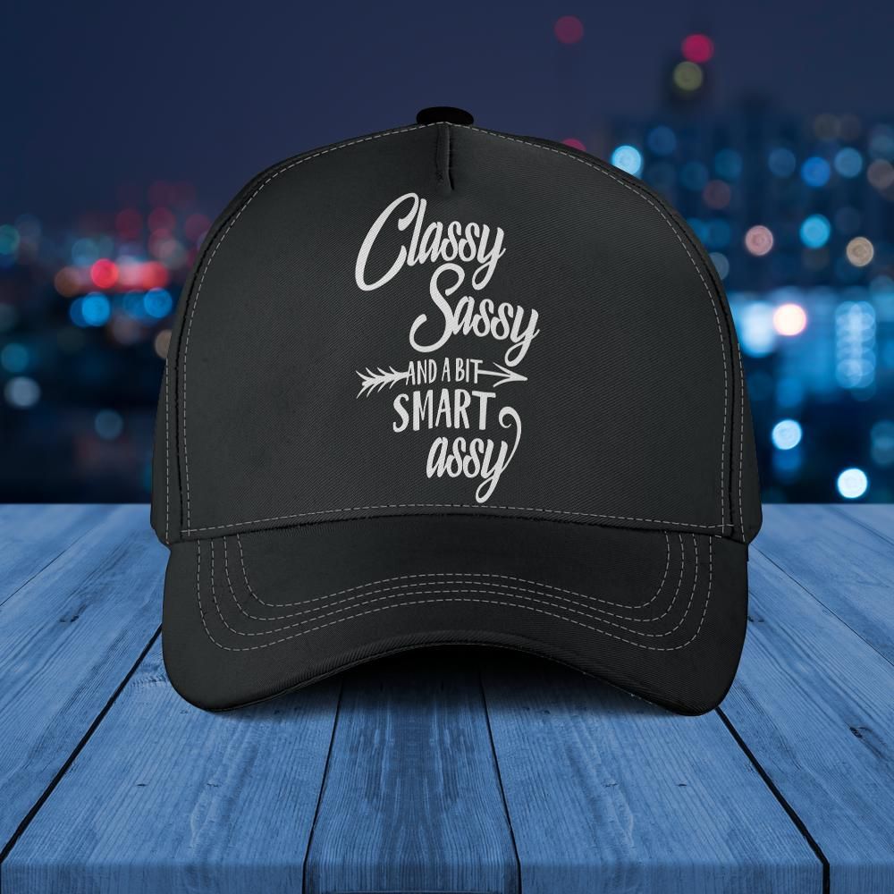 Classy Sassy And A Bit Smart Assy Funny Sarcastic Baseball Caps