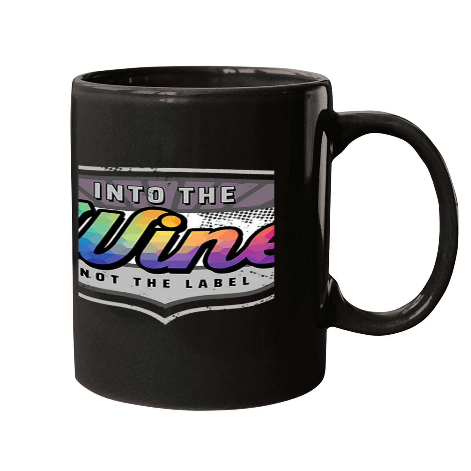 Wines Fun Into the Wines not the Label Pride Mugs