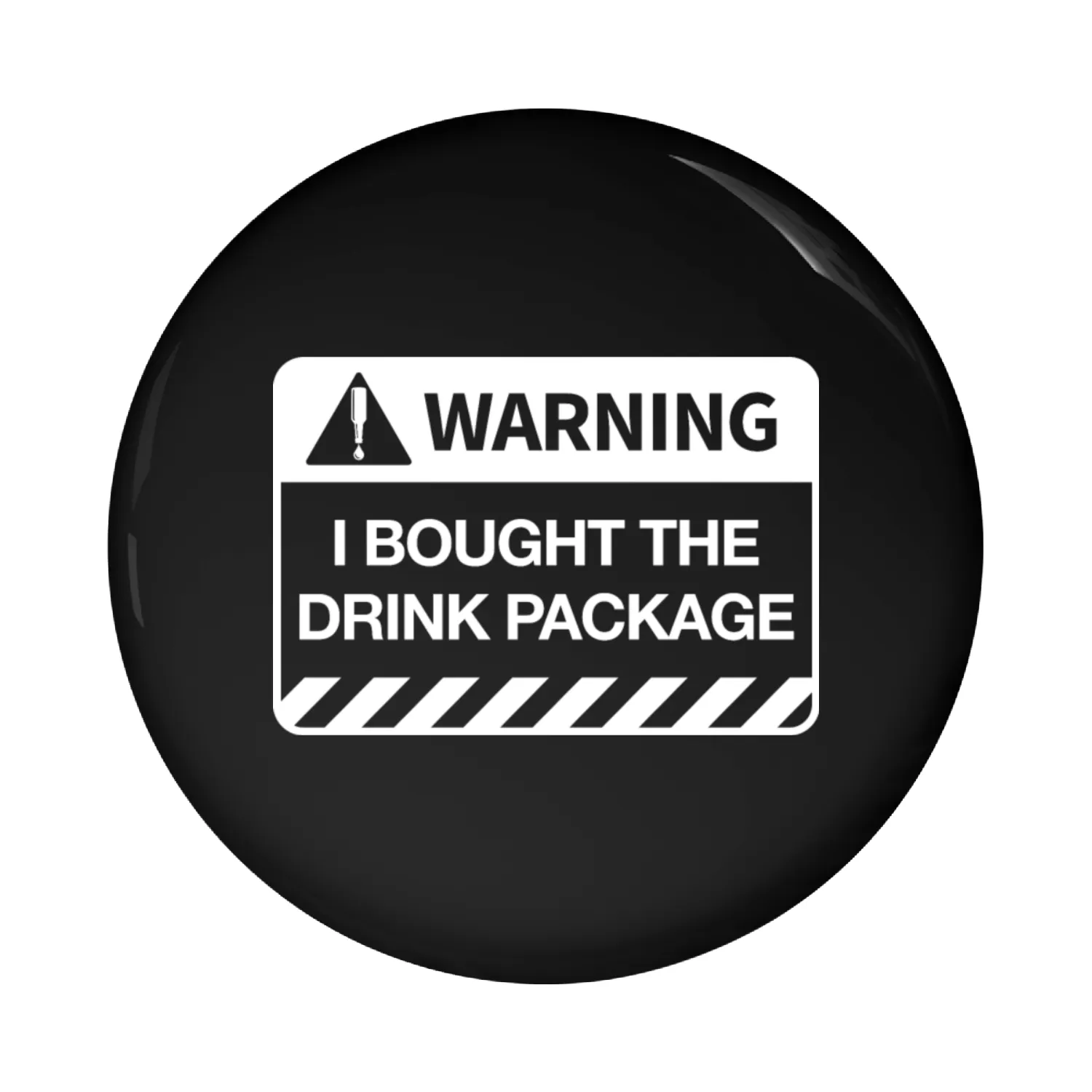 Warning I bought the drink package Pin Buttons