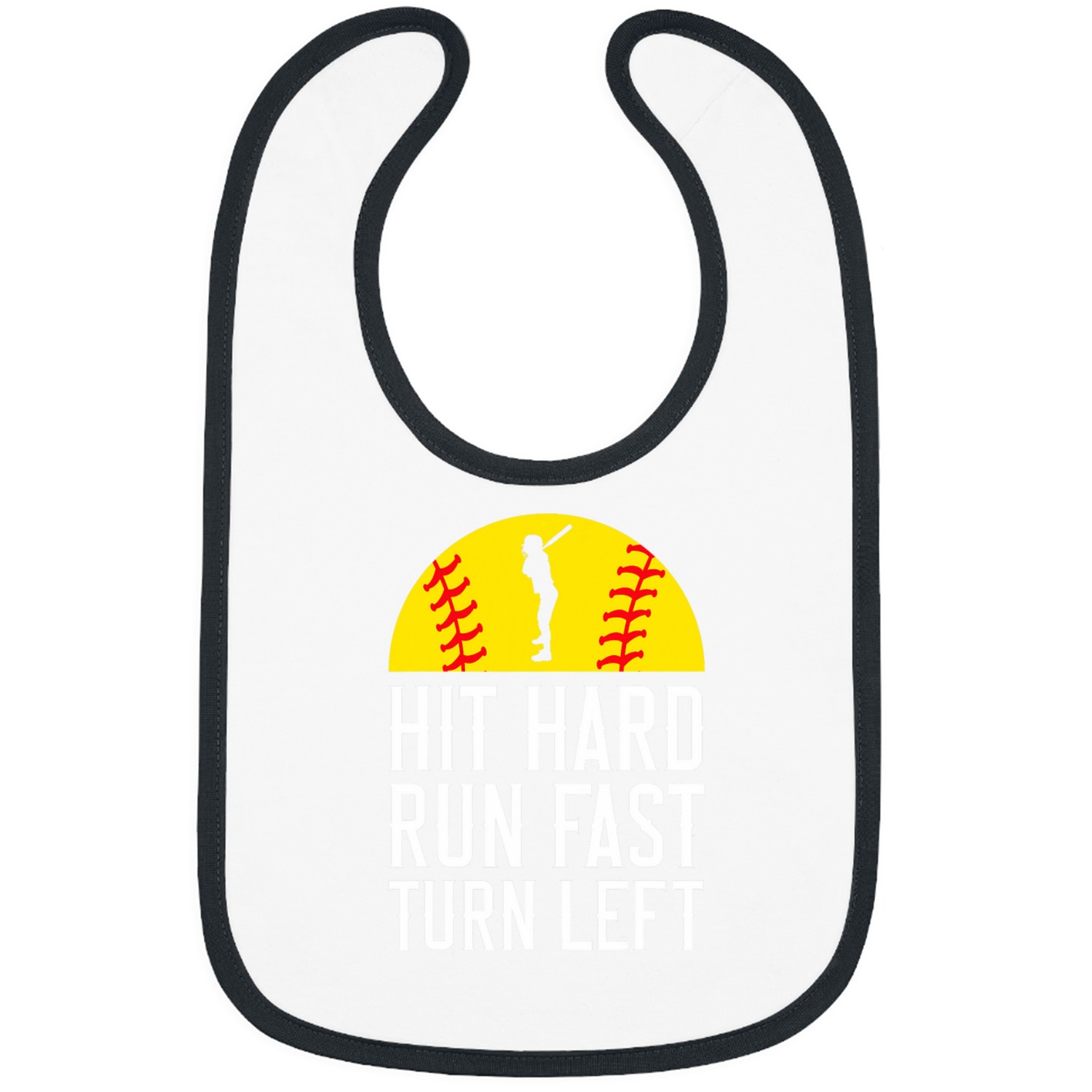 Hit Hard Run Fast Turn Left Softball Bibs