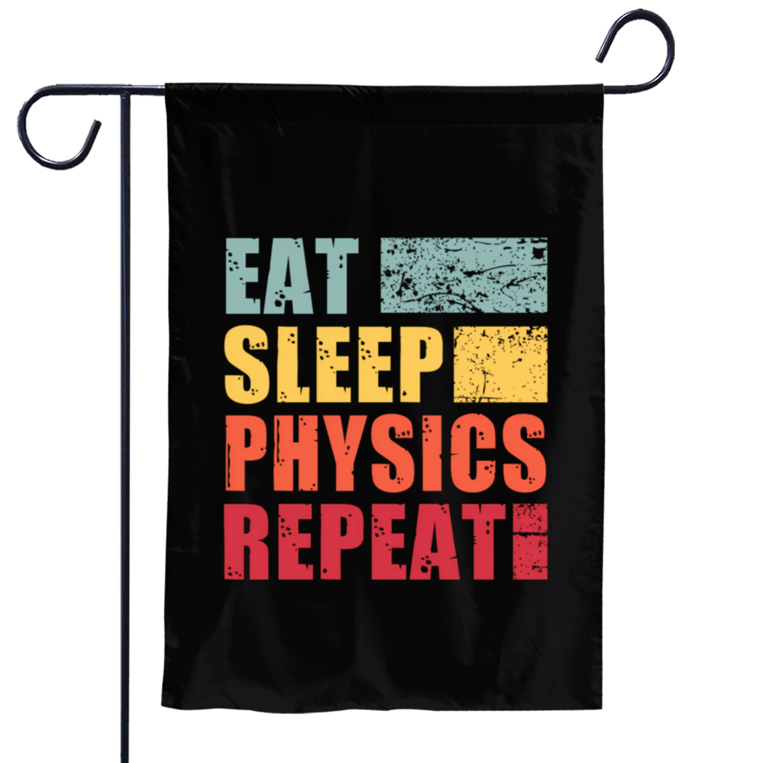 Eat Sleep Physics Repeat Garden Flags
