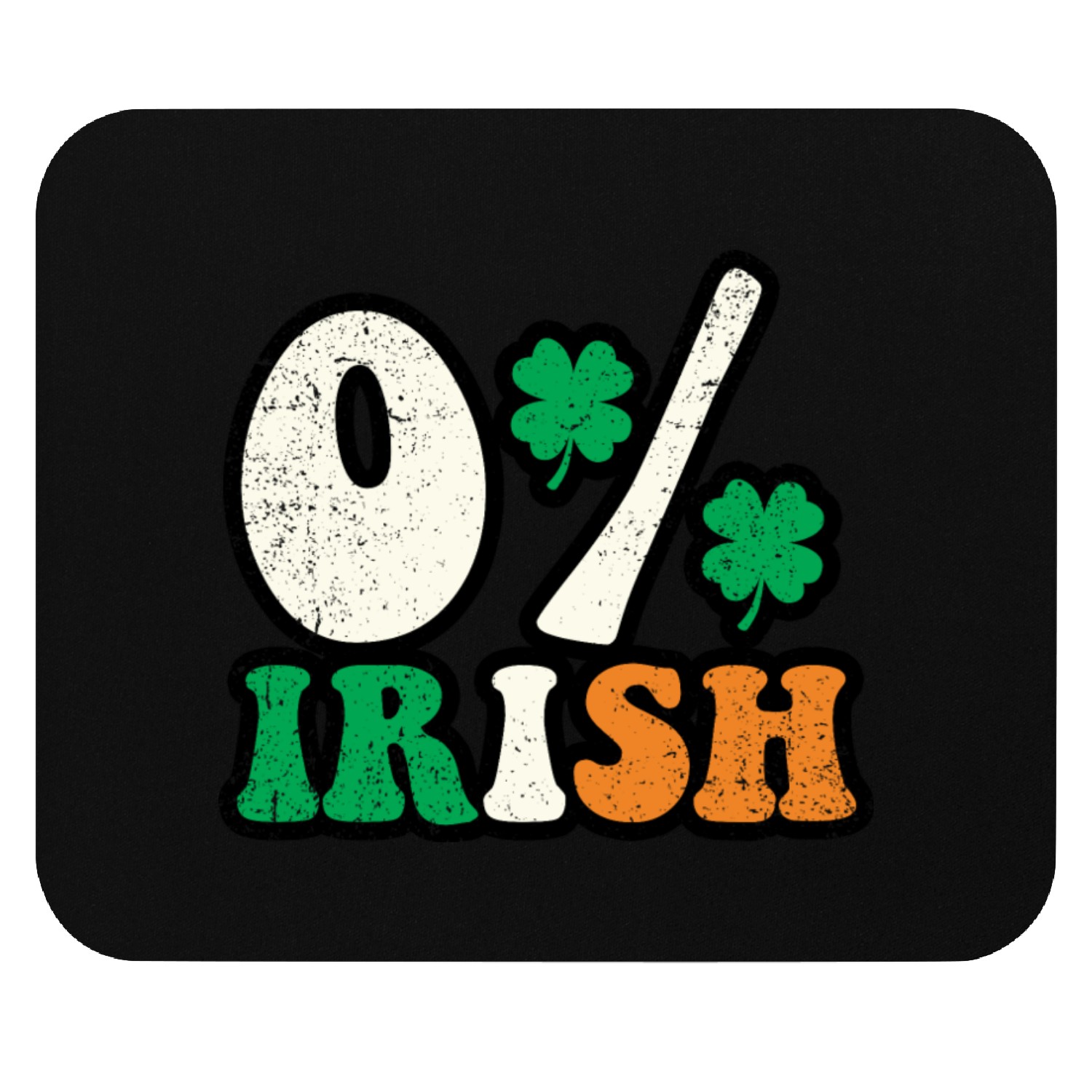 ZERO PERCENT IRISH Mouse Pads