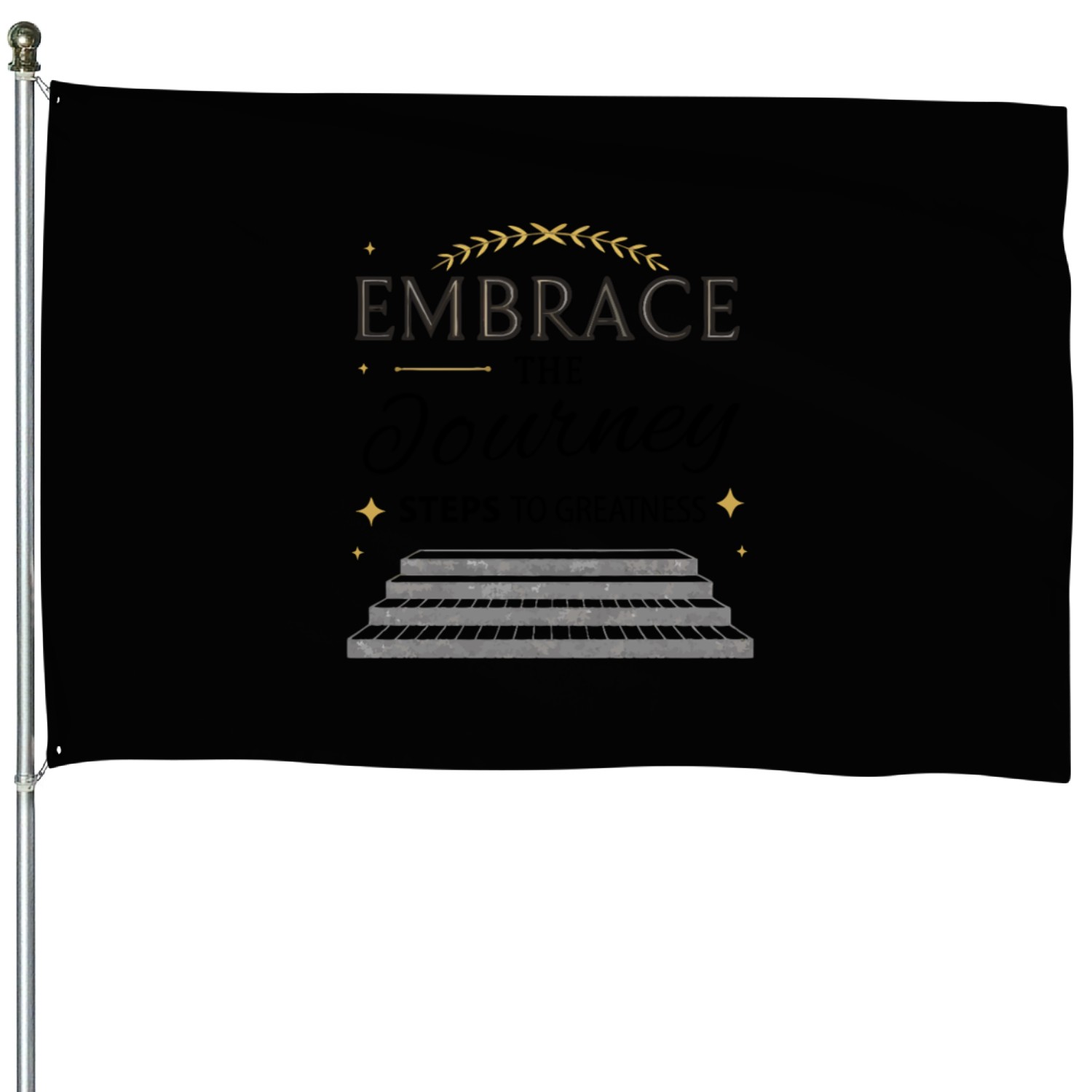 Embrace the Journey: Steps to Greatness House Flags