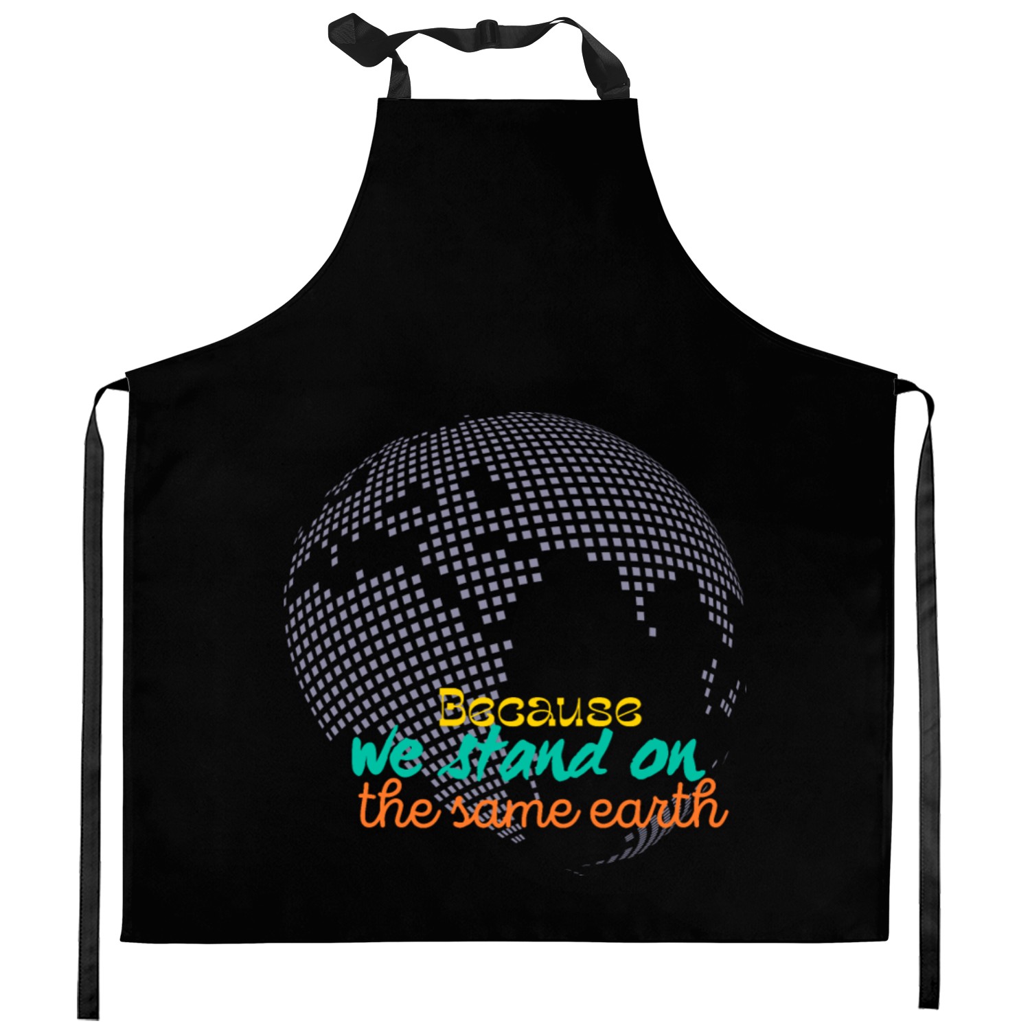 We stan on the same earth Kitchen Aprons