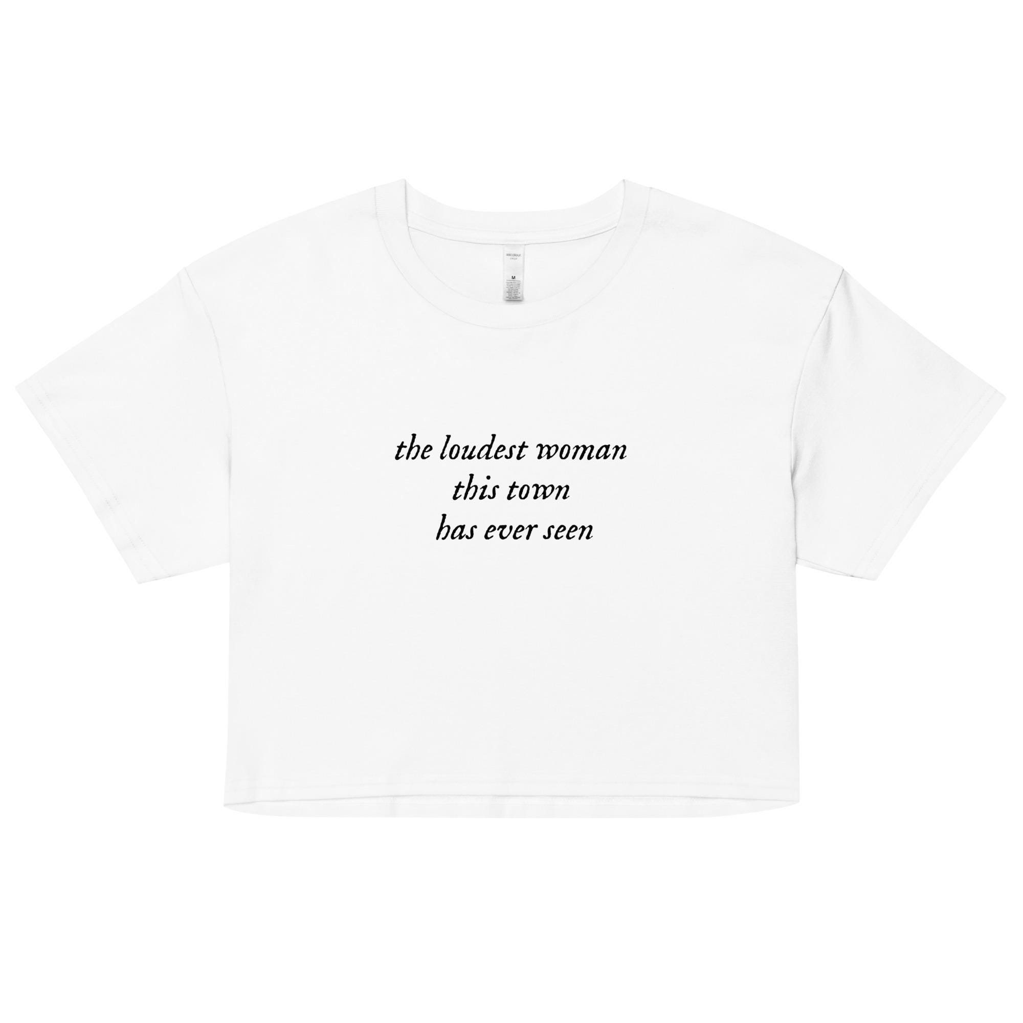 The Loudest Woman This Town Has Ever Seen The Last Great American Dynasty Folklore Crop Top