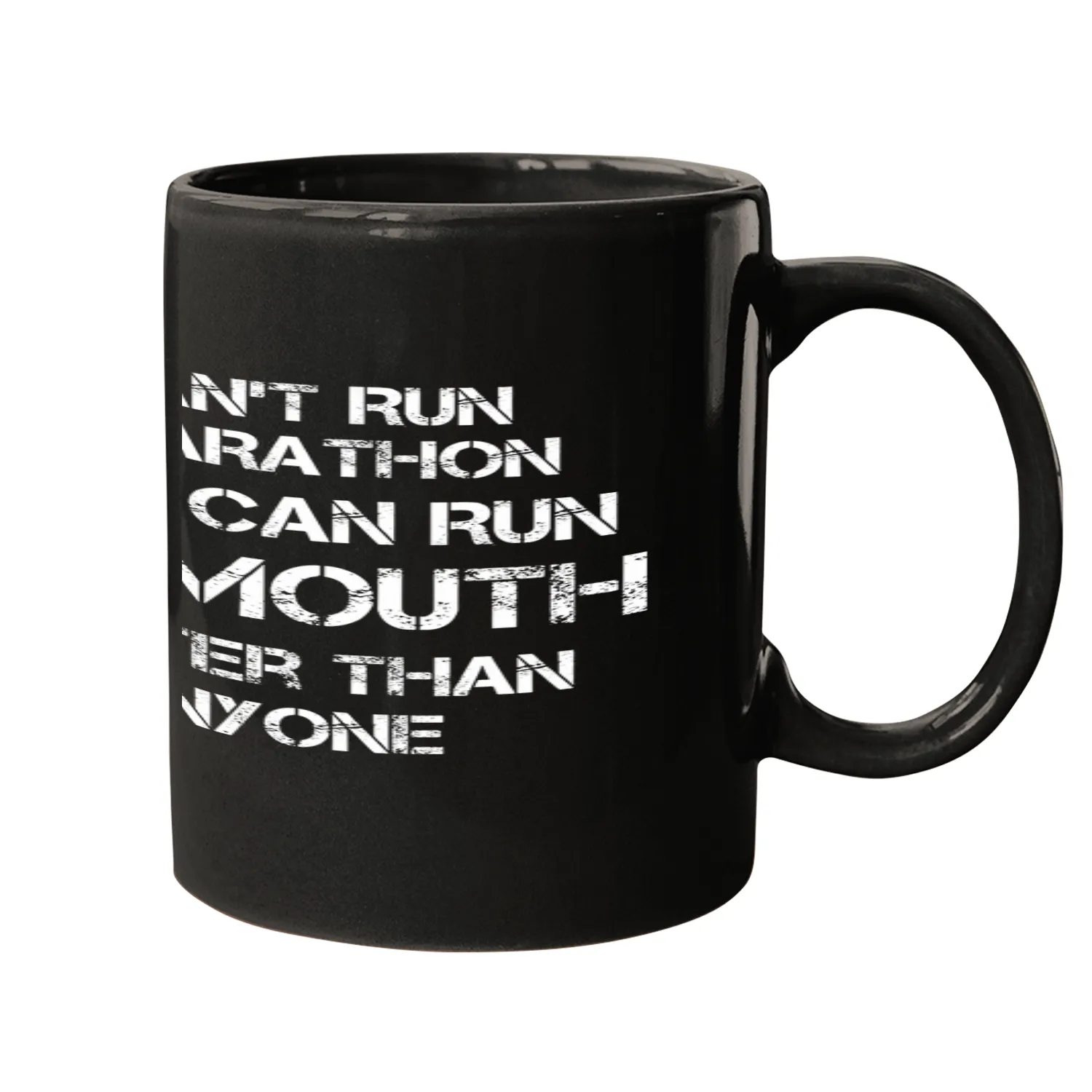 Argue Sass Run My Mouth Cant Run Marathon Talking Back Mugs