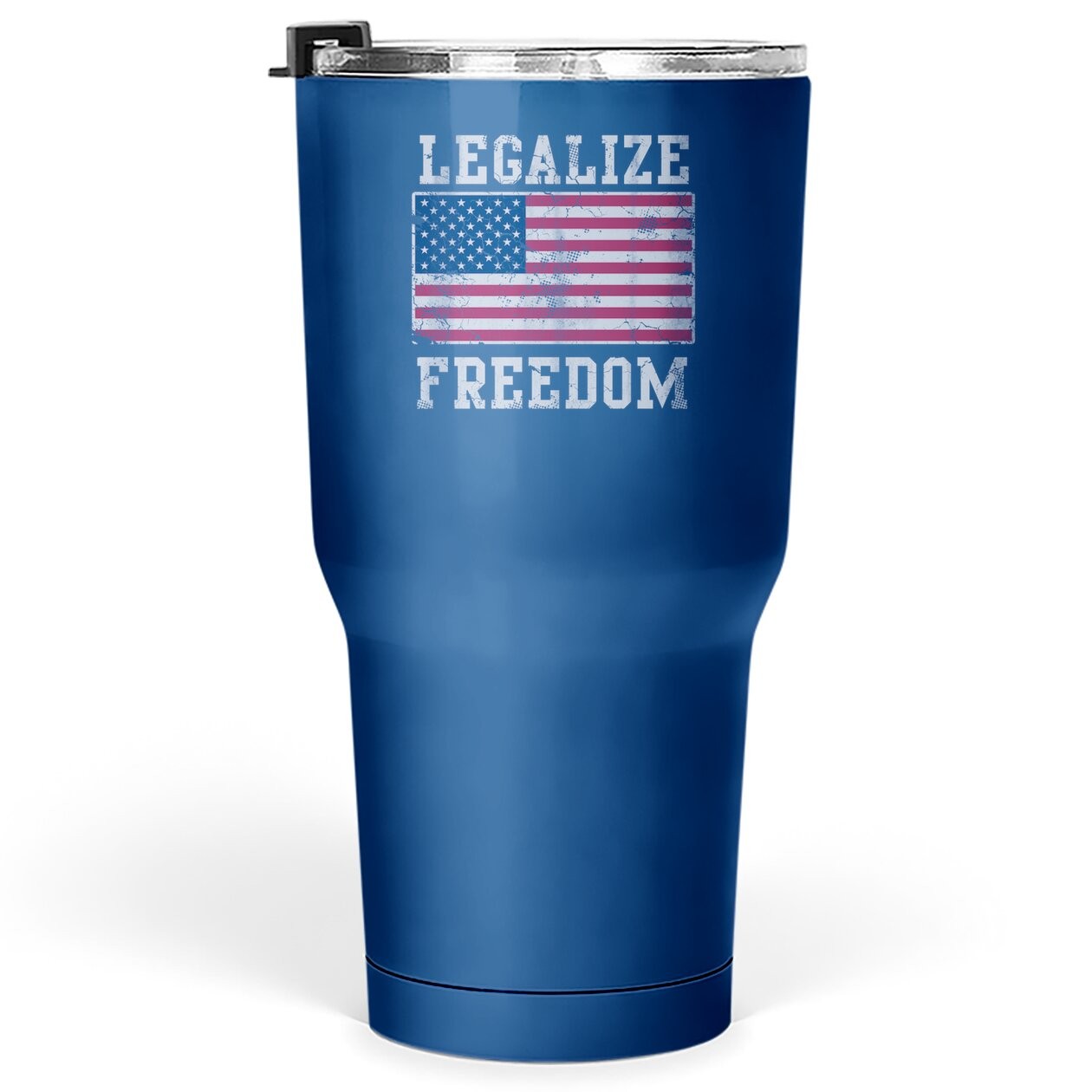 Legalize Freedom Patriotic Usa American Flag America Tumbler 30 Oz