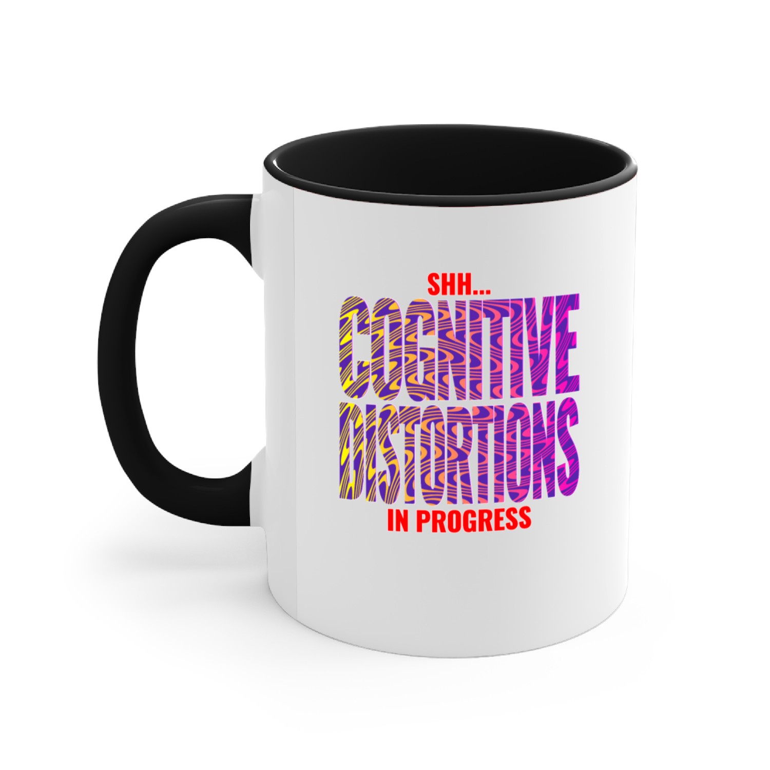 Shh Cognitive Distortions in Progress Accent Mugs