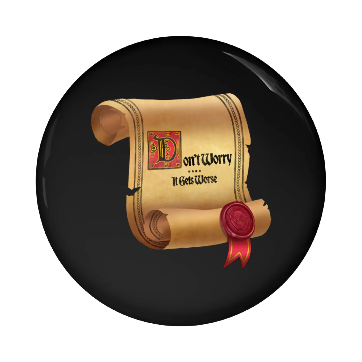 Don't Worry, It Gets Worse Pin Buttons
