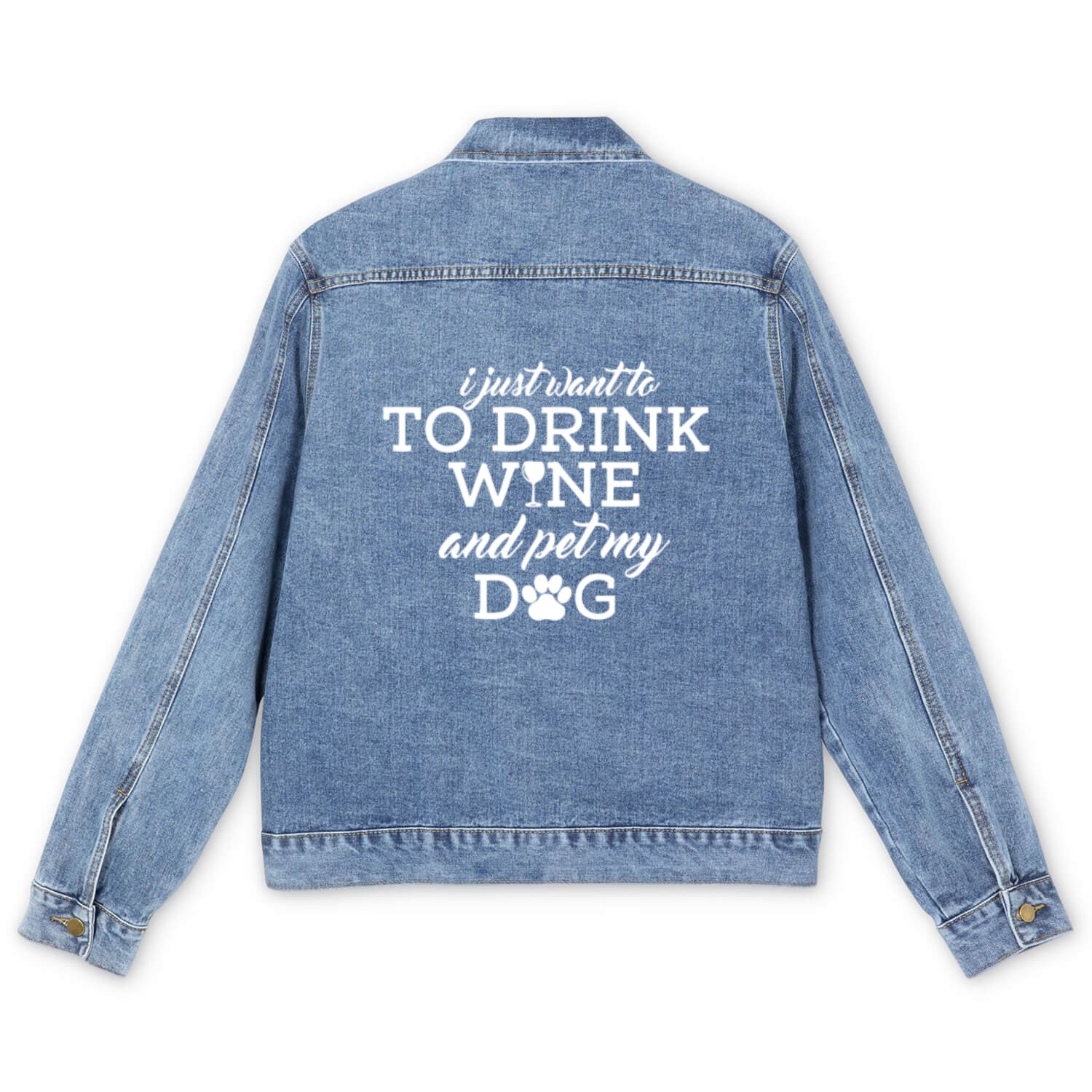 I just want to drinks wine and pet my dog Men's Denim Jackets