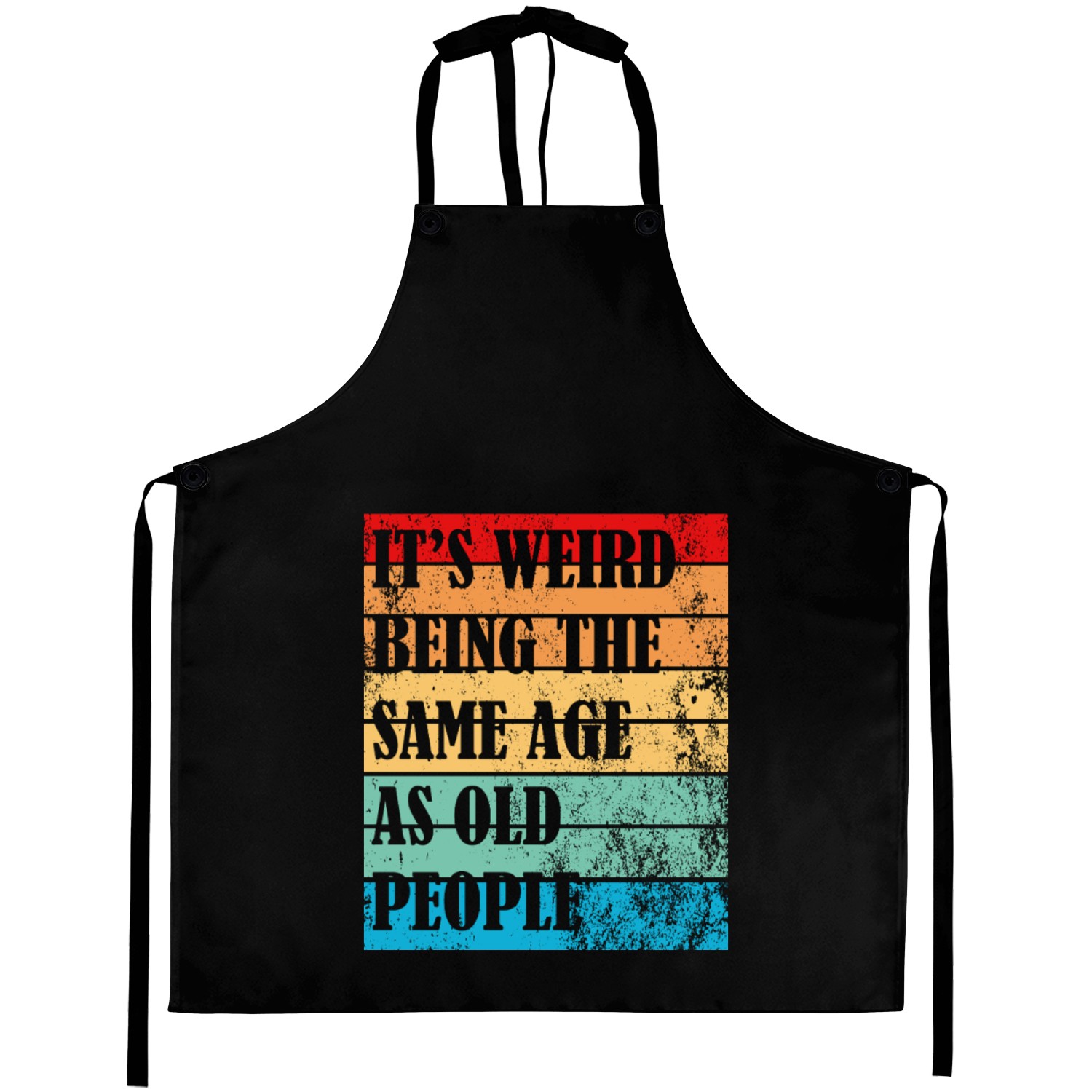 it s weird being the same age Aprons