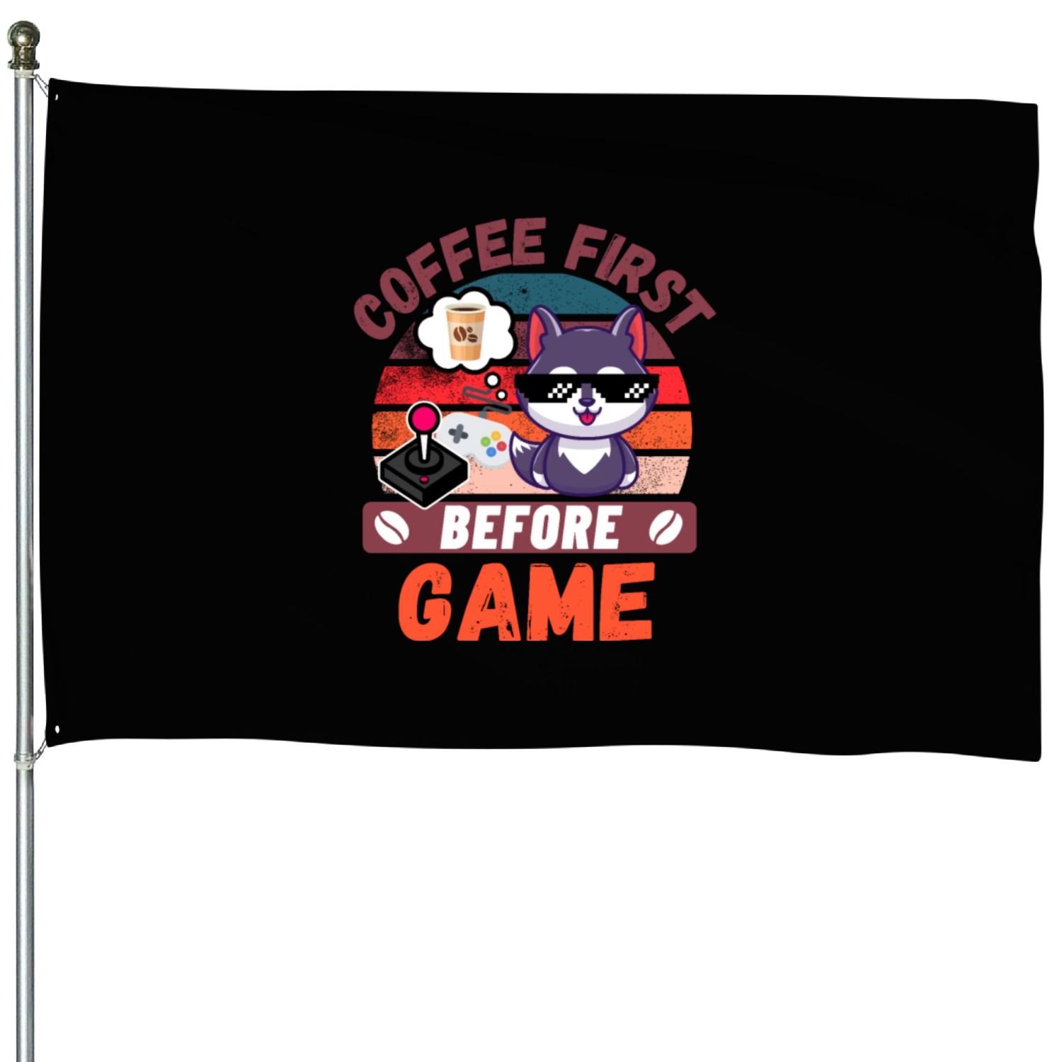 Coffee First before Game House Flags